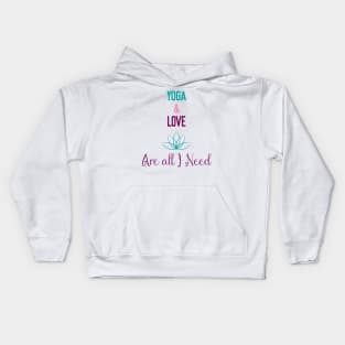 yoga and love are all I need Kids Hoodie